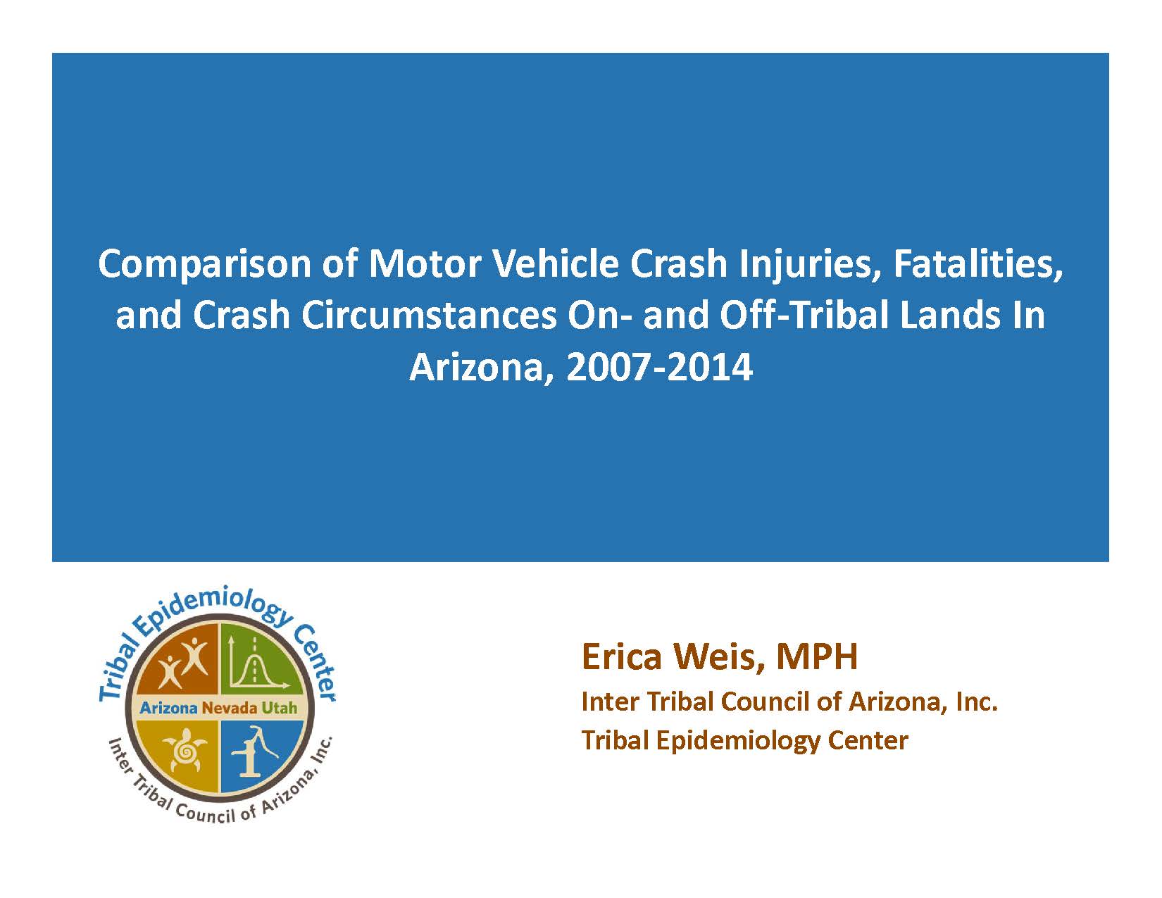 Comparison of Motor Vehicle Crash Injuries, Fatalities, and Crash Circumstances On- and Off-Tribal Lands In Arizona, 2007-2014